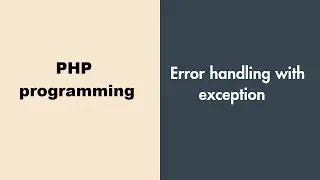 Error handling with exception | PHP programming tutorials