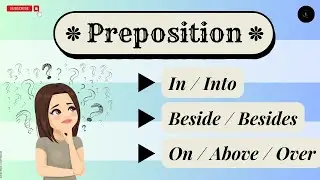 Preposition in English Grammar || In Vs Into || Beside Vs Besides || On Vs Above Vs Over
