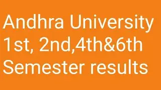 Andhra University 1st,2nd,4th&6th Semester results 2021|AU 1st sem |AU 2nd sem|AU 4th sem|AU 6th sem