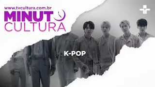 Minuto Cultura | O que é k-pop?