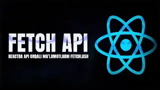 REACTDA APINI TO'G'RI FETCHLASH