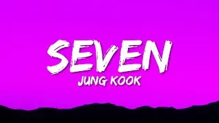 Jung Kook - Seven (Lyrics) ft. Latto