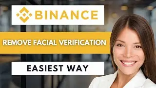 How To Remove Facial Verification in Binance ❌| Easy Guide (2026)