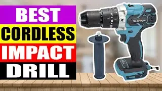 TOP 5 Best Cordless Impact Drill Review in 2023-2024