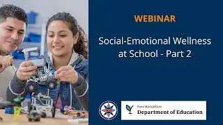 Social Emotional Wellness at School -  Part 2