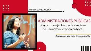 Redes Sociales en las Administraciones Públicas | Amalia López Acera