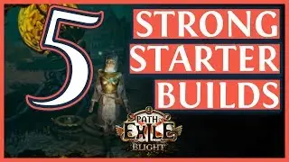 Path Of Exile 3.8 Builds - 5 Awesome Starter Builds for Blight League (2019)