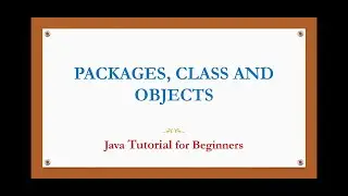 Packages, class, objects and methods in Java | Java tutorial for beginners(English)