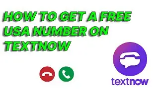 TEXTNOW: Free USA Number Creation Tutorial