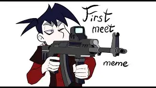 First meet meme // Oc