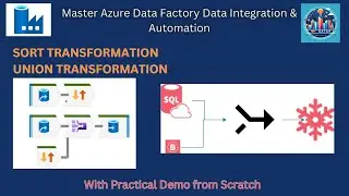 Load data from Azure SQL and Blob Storage to Snowflake | using Sort and Union Transformations | ADF