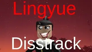 Disstrack On Lingyue | Constructive Manipulation (Roblox Disstrack)