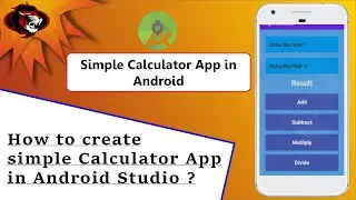 Calculator in Android Studio - How to Create simple Calculator in Android Studio using java