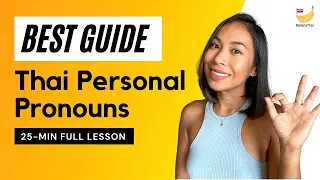 COMPLETE GUIDE: Thai Personal Pronouns ***UPDATE 2021***