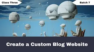 WordPress Mastering Course | Class Three | Batch 7