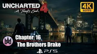 Uncharted 4 A Thief's End Chapter # 16 The Brothers Drake | PS5 4K Gameplay