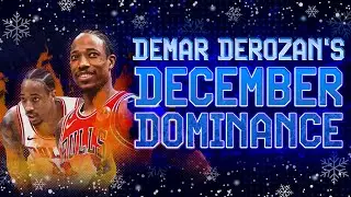 DeMar DeRozan's December Dominance | Chicago Bulls Deep Dive: Highlights & Analysis