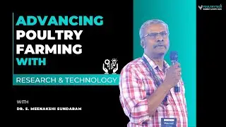 Future of Poultry Science & Innovation – Insights from Dr. S. Meenakshi Sundaram