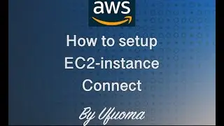 How to setup EC2 instance Connect - Beginner