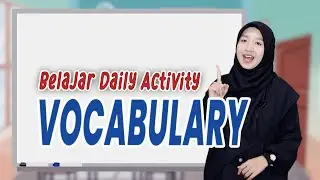 VOCABULARY Daily Activity
