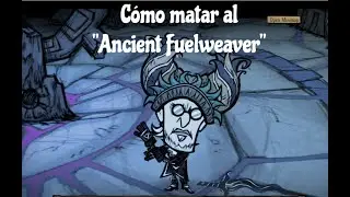 Fuelweaver Don't Starve Together - Técnica sencilla sin daño o riesgo para el jugador #dst