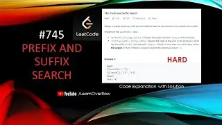 Prefix and Suffix Search | LeetCode 745 | LeetCode Hard | Solution with Explanation | Learn Overflow