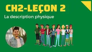 Chapter 2 - lesson 2: la description physique (physical description French)