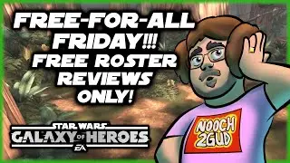 SWGOH Live!  Free Roster Review Friday!