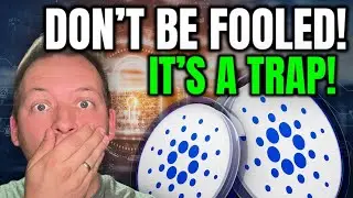 CARDANO ADA - DON'T BE FOOLED!!! IT'S A TRAP!