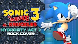 HYDROCITY ACT 2 - Sonic 3 & Knuckles (Rock Cover)