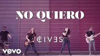 Cives - No Quiero
