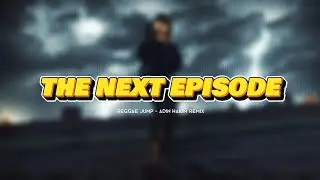 THE NEXT EPISODE🔥 - REGGAE JUMP - REMIX_ADINHAKIM‼️