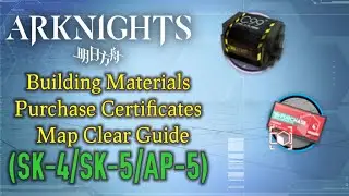 Arknights SK-4/SK-5/AP-5 Map clear Guide