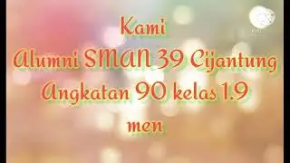 ulang tahun SMA qu SMAN 39 CIJANTUNG . Angkatan 90 kls 1-9