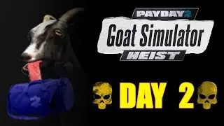 [Payday2] Goat Simulator Heist DAY 2