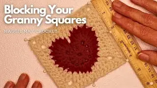 How to Block Your Granny Square Crochet - Blocking Granny Square for Beginners