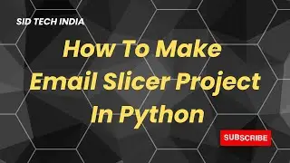 How To Make Email Slicer Project In Python | Sky High