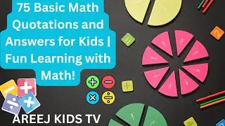 75 Basic Math Quotations and Answers for Kids | Fun Learning with Math!