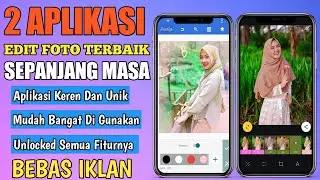 2 APLIKASI EDIT FOTO TERBAIK SEPANJANG MASA