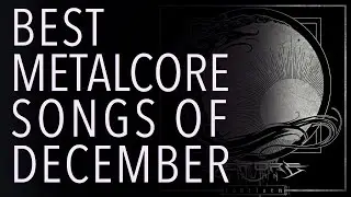 Best Metalcore Songs of December 2020