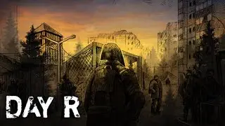 НЕ ВКРАТЦЕ | Day R survival
