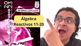 🎁 Guía Examen IPN 2023 Nivel Superior | Álgebra (Reactivos 11-20)