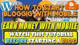 How to Start Blogging with Mobile| How to Create Website with Mobile| Earn Money Online Free [Hindi]