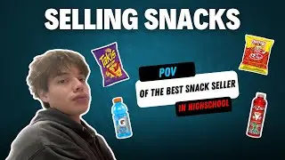 POV: You Sell Snacks at School!