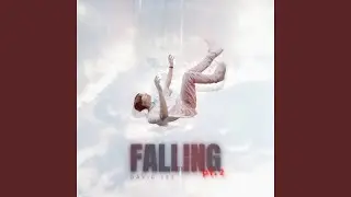 Falling, Pt. 2