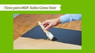 Tinta para MDF: Saiba Como Usar Cada Uma Delas
