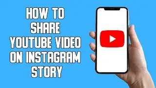 How To Share YouTube Video On Instagram Story (2022)