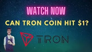Can Tron Coin Hit $1/Can Tron go to $1