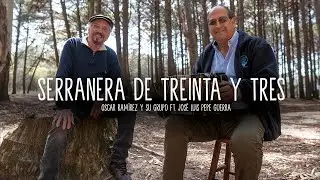 OSCAR RAMIREZ ft. PEPE GUERRA - Serranera de Treinta y Tres (Video Oficial SONDOR)