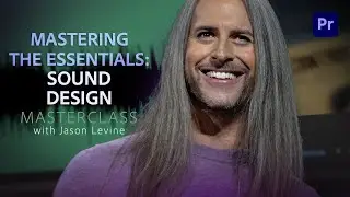 NFS + Adobe Premiere Pro Masterclass | The Essentials: Sound Design